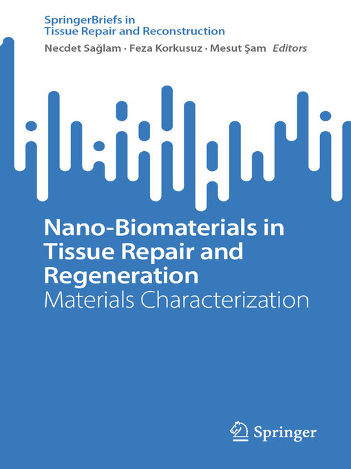 Title details for Nano-Biomaterials in Tissue Repair and Regeneration by Necdet Sağlam - Available